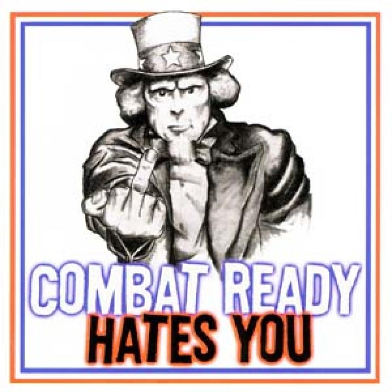 Combat Ready - Hates you